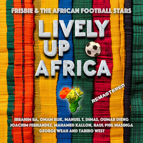 Lively up Africa ft. Ronnie Jones, Elaine Mata Jones & George Weah
