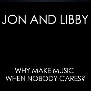 Why Make Music When Nobody Cares? cover art