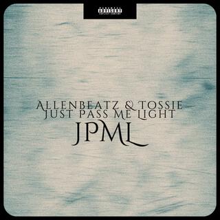 Just Pass Me Light ft. Tossie cover art
