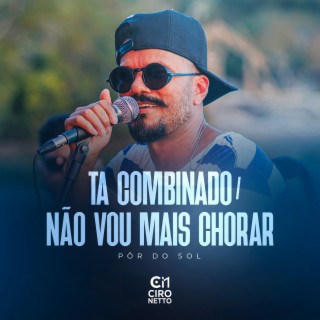 Ta Combinado / Não Vou Mais Chorar (Pôr Do Sol (Ao Vivo)) cover art