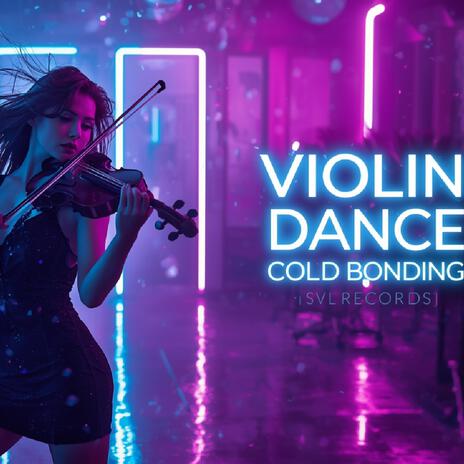 Violin Dance – Cold Bonding cover art