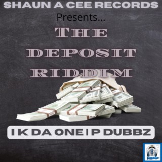 THE DEPOSIT RIDDIM