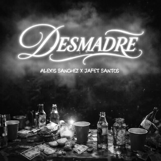 Desmadre ft. Jafet Santos
