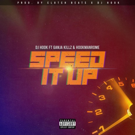 Speed It Up ft. Ganja Killz & HookManRome cover art