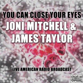 You Can Close Your Eyes (Live)