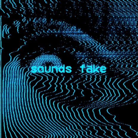 SOUNDS FAKE cover art