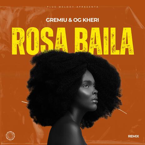 ROSA BAILA (REMIX) ft. OG KHERI & GREMIU cover art