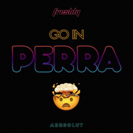 Goin Perra (Original Mix) ft. DJ Freshly cover art