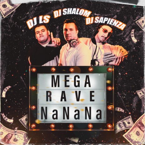 Mega Rave Nanana ft. DJ LS & DJ Sapienza cover art