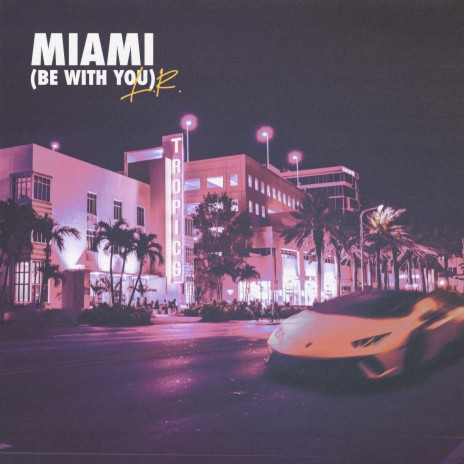 Miami (Be With You) (Radio Edit) cover art