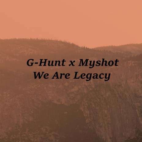 We Are Legacy ft. Myshot cover art