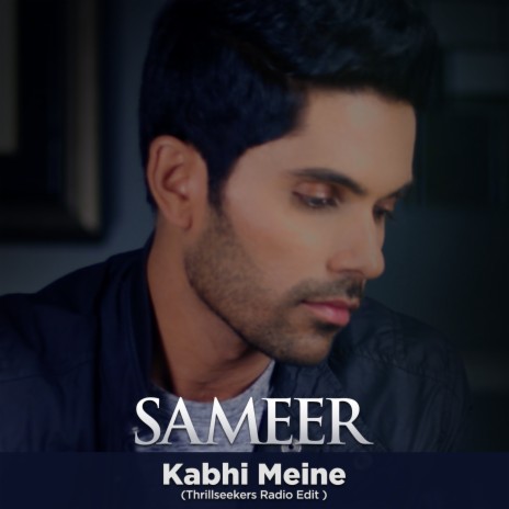 Kabhi Meine (Thrillseekers Radio Edit) cover art