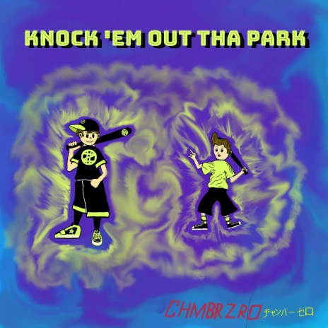 Knock 'Em Out Tha Park ft. Jay Chamberlain cover art