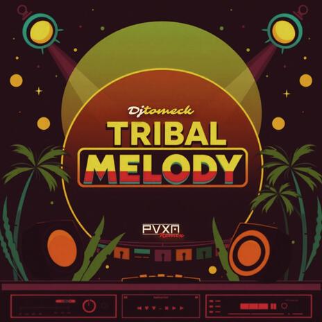 TRIBAL MELODY ft. DJ Tomeck cover art