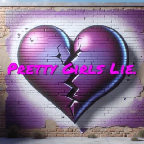 Pretty Girls Lie. ft. STONED cover art