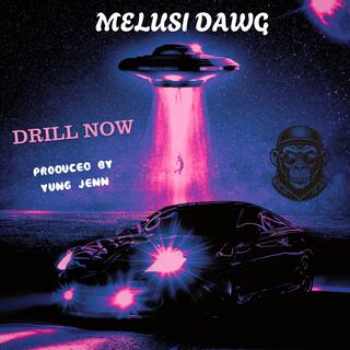 Drill Now