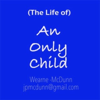 (the Life of) An Only Child cover art