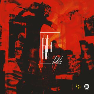 Doh Mind Me ft. KaliHi cover art