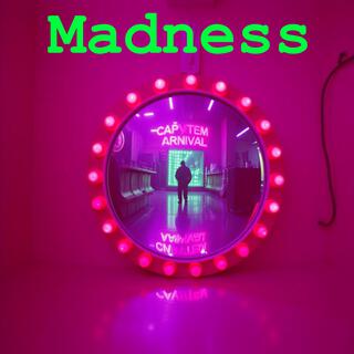 Madness