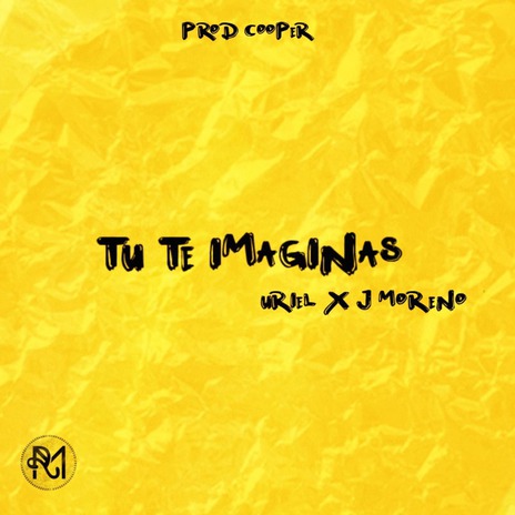 Tú Te Imaginas ft. J Moreno cover art