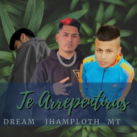 Te Arrepentiras ft. MT & Dream cover art