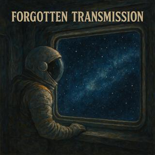 Forgotten Transmission