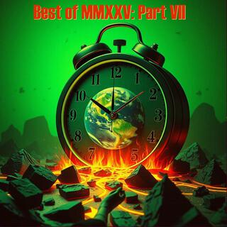Best of MMXXV: Part VII