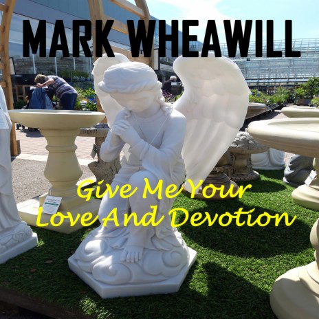 Give me your love and devotion cover art