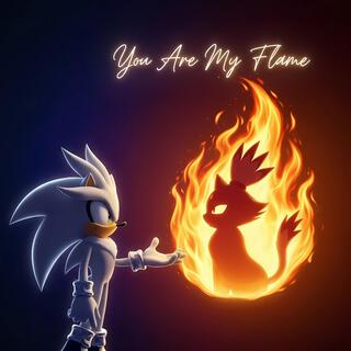 You Are My Flame