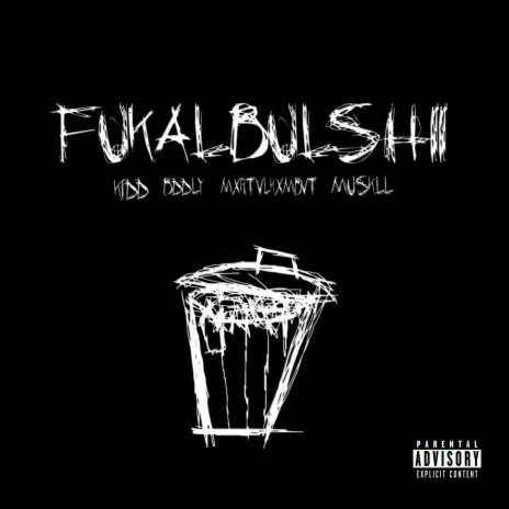 FUKALBULSHII ft. BDDLY, MxrtvlKxmbvt & Muskill cover art