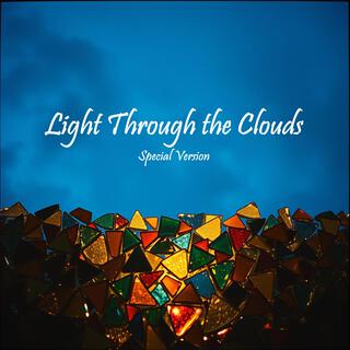 Light Through the Clouds: Special Version (Special Version)