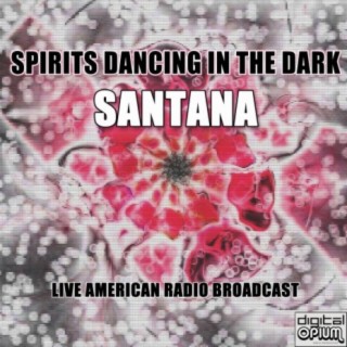 Spirits Dancing In The Dark