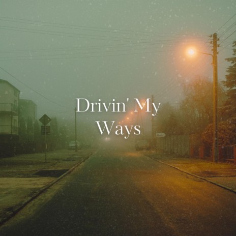 Drivin' My Ways cover art