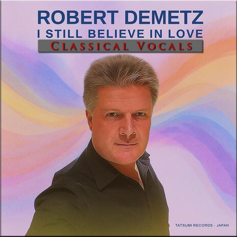I Still Believe In Love (Ancient Love Becomes Modern)