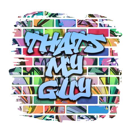 That's my guy ft. Don deadlee, Alley & Prod mikemadeit cover art