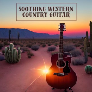Soothing Western Country Guitar: Gentle Western Country Guitar for Peaceful Slumber