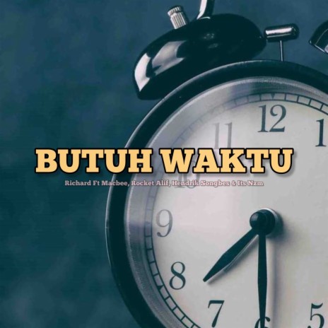 Butuh Waktu ft. MACBEE, Rocket Alif, Hendrik Songbes & Its Nzm cover art