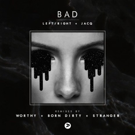 Bad (Worthy Remix) ft. jACQ cover art