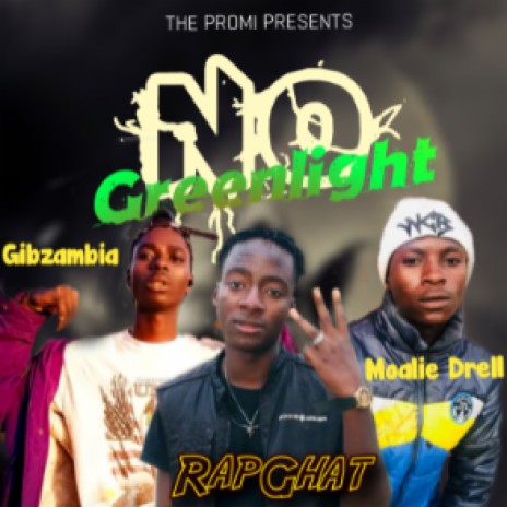RapGhat ft Moalie Drell & Gibzambia NO GREENLIGHT