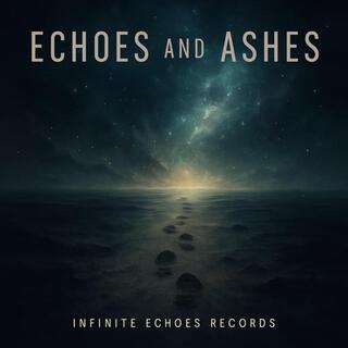 Echoes and Ashes