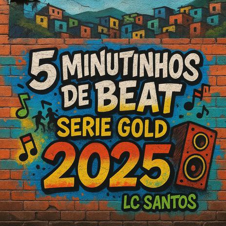 5 MINUTINHOS DE BEAT SERIE GOLD 2025 cover art