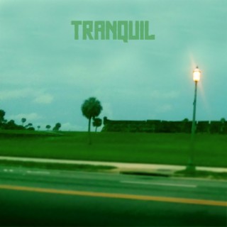 Tranquil