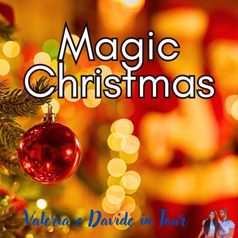 Valeria e Davide in Tour (Magic Christmas)