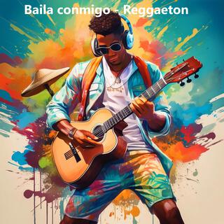 Baila conmigo (Reggaeton)