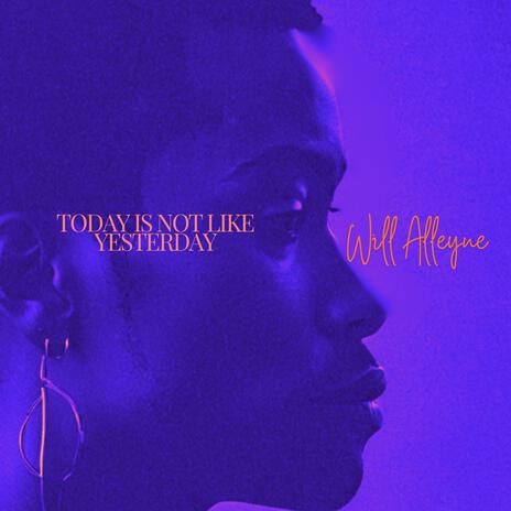 Today is not like yesterday. cover art