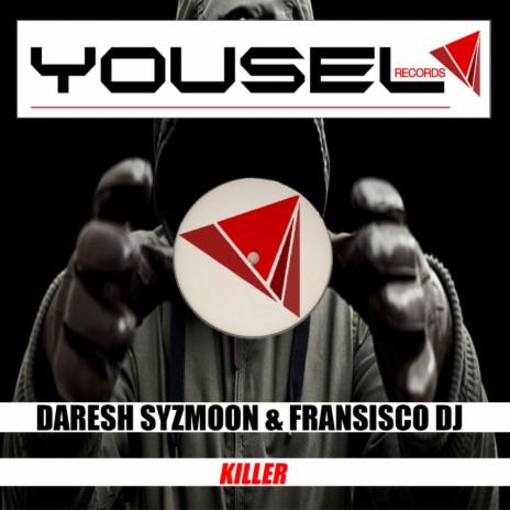 Killer (Original Mix) ft. Fransisco Dj cover art