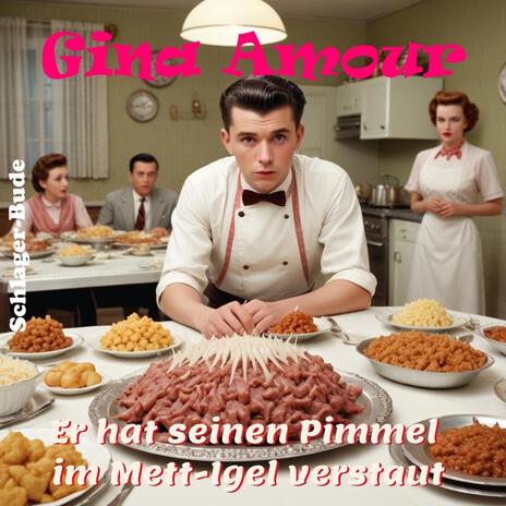 Er hat seinen Pimmel im Mett-Igel verstaut ft. Gina Amour cover art