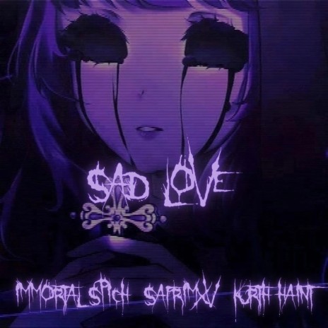 Sad Love ft. SAFRIMXV & KURTH HAINT cover art