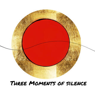 Three Moments of Silence