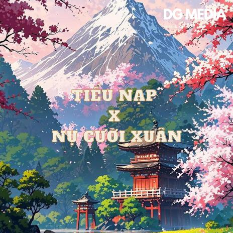 Tiểu Nạp x Nụ Cười Xuân (feat. DG) cover art